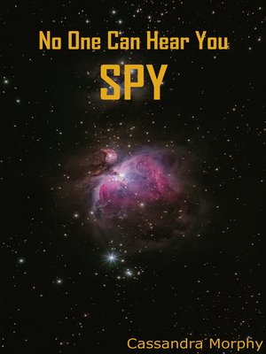 cover image of No One Can Hear You Spy
